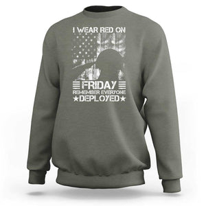 Red Friday Sweatshirt I Wear Red On Friday Remember Everyone Deployed TS09 Military Green Print Your Wear
