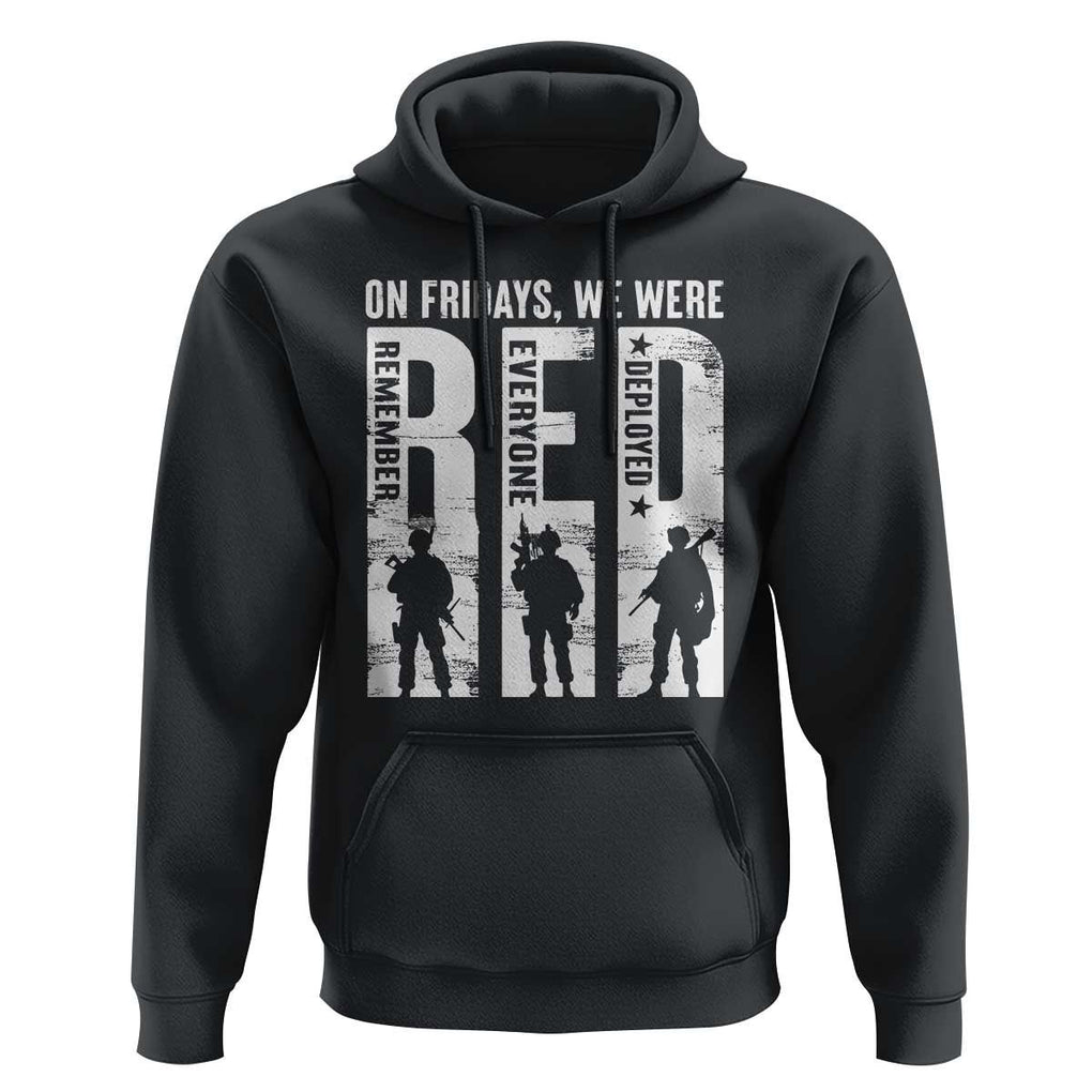 Red Friday Hoodie On Friday We Wear Red Remember Everyone Deployed TS09 Black Print Your Wear