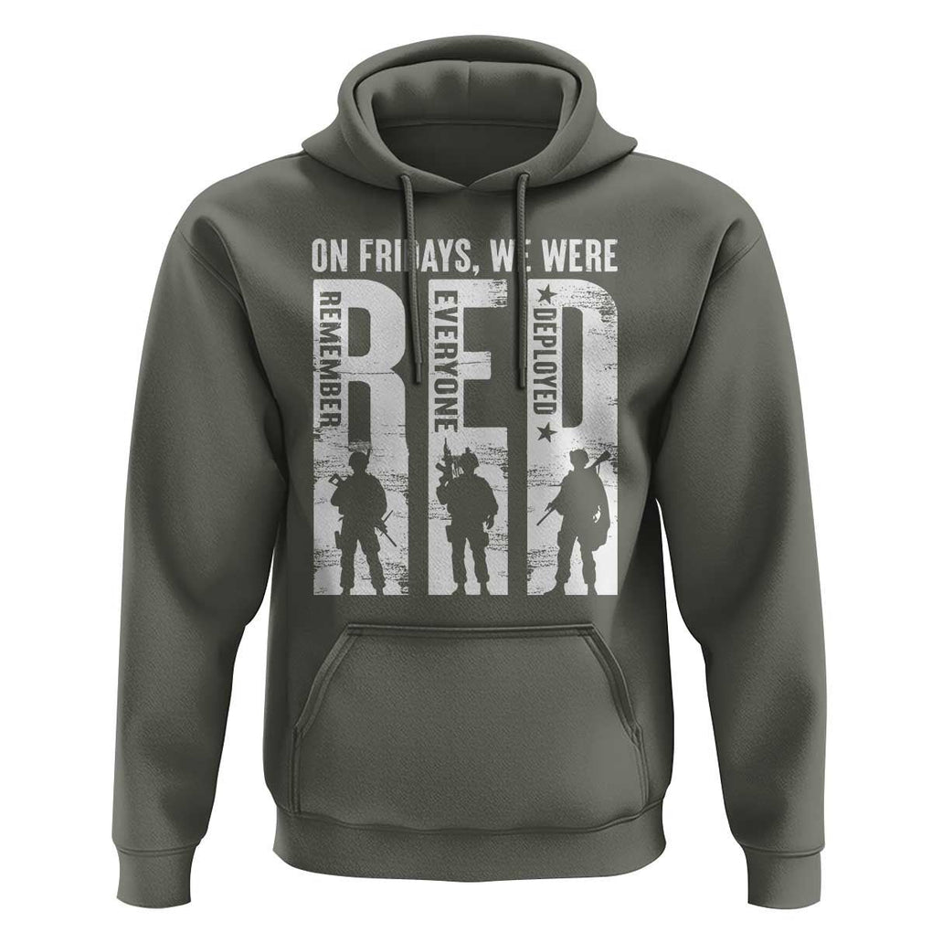 Red Friday Hoodie On Friday We Wear Red Remember Everyone Deployed TS09 Military Green Print Your Wear