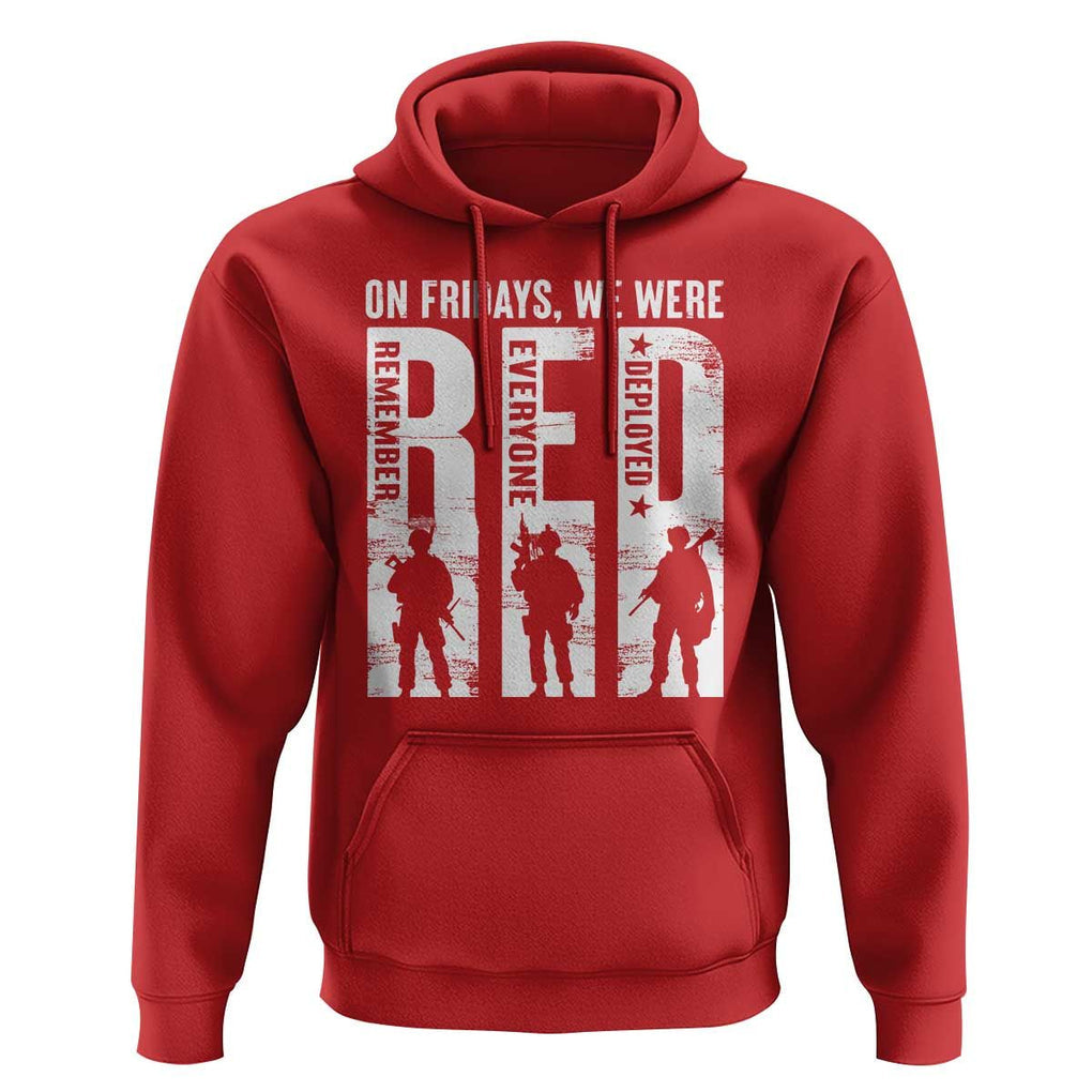 Red Friday Hoodie On Friday We Wear Red Remember Everyone Deployed TS09 Red Print Your Wear