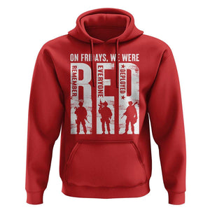 Red Friday Hoodie On Friday We Wear Red Remember Everyone Deployed TS09 Red Print Your Wear