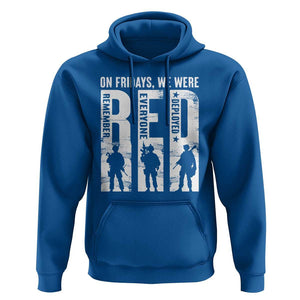 Red Friday Hoodie On Friday We Wear Red Remember Everyone Deployed TS09 Royal Blue Print Your Wear