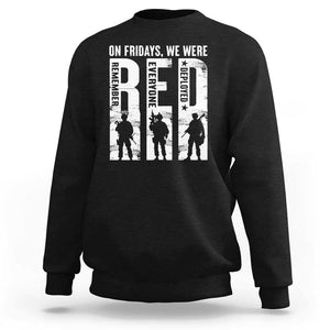 Red Friday Sweatshirt On Friday We Wear Red Remember Everyone Deployed TS09 Black Print Your Wear