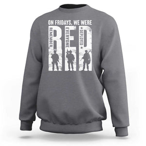 Red Friday Sweatshirt On Friday We Wear Red Remember Everyone Deployed TS09 Charcoal Print Your Wear