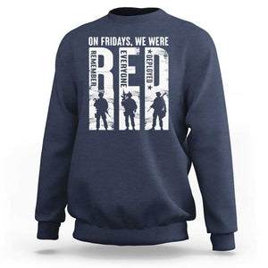 Red Friday Sweatshirt On Friday We Wear Red Remember Everyone Deployed TS09 Navy Print Your Wear