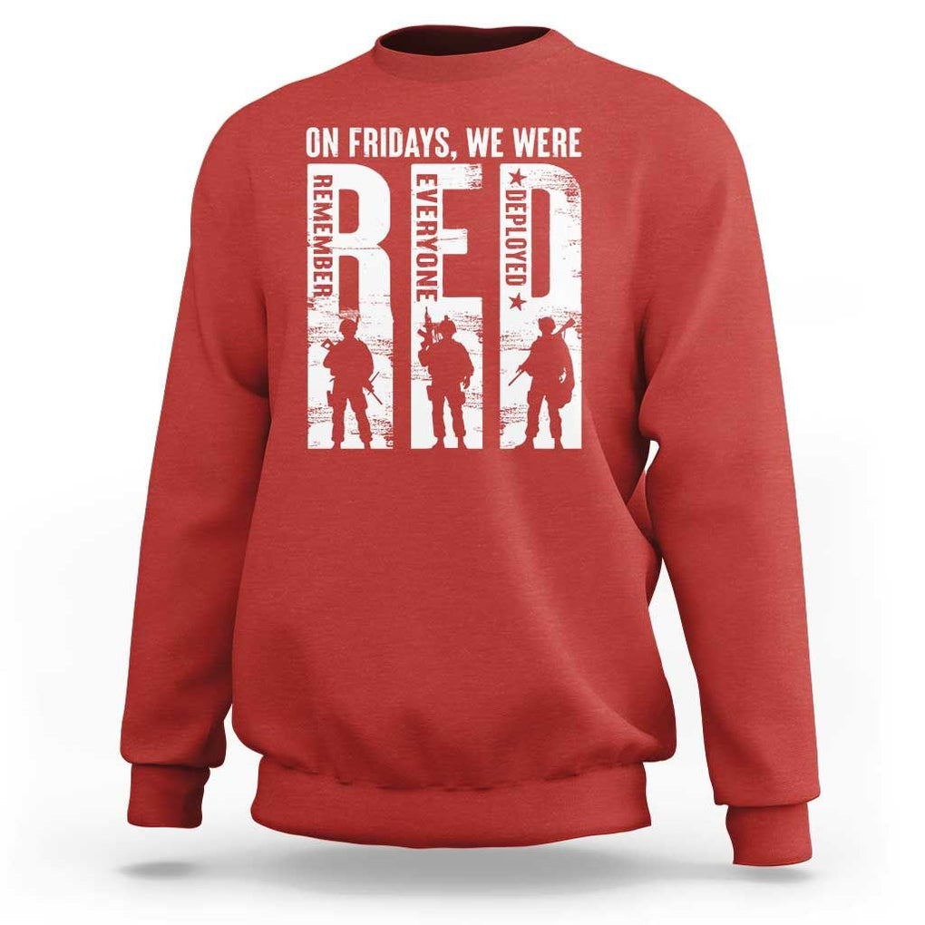 Red Friday Sweatshirt On Friday We Wear Red Remember Everyone Deployed TS09 Red Print Your Wear