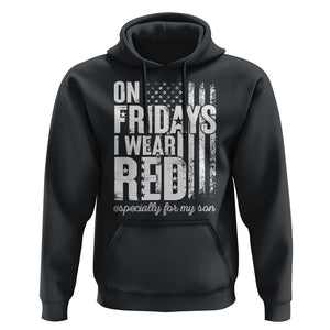 Red Friday Hoodie On Friday I Wear Red Especially For My Son TS09 Black Print Your Wear