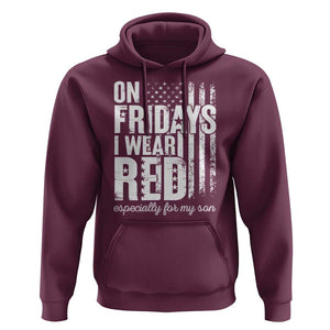 Red Friday Hoodie On Friday I Wear Red Especially For My Son TS09 Maroon Print Your Wear