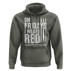 Red Friday Hoodie On Friday I Wear Red Especially For My Son TS09 Military Green Print Your Wear