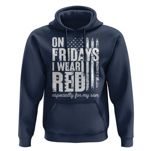 Red Friday Hoodie On Friday I Wear Red Especially For My Son TS09 Navy Print Your Wear