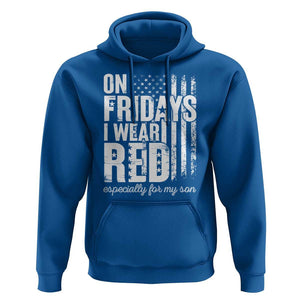 Red Friday Hoodie On Friday I Wear Red Especially For My Son TS09 Royal Blue Print Your Wear