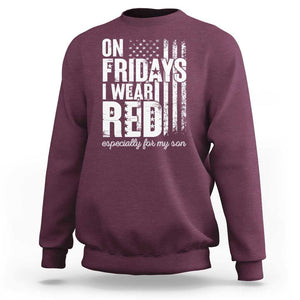 Red Friday Sweatshirt On Friday I Wear Red Especially For My Son TS09 Maroon Print Your Wear