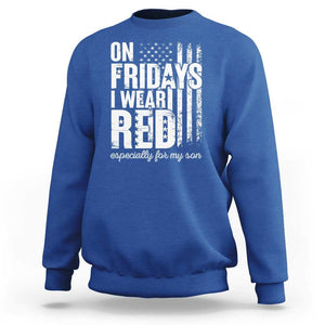 Red Friday Sweatshirt On Friday I Wear Red Especially For My Son TS09 Royal Blue Print Your Wear