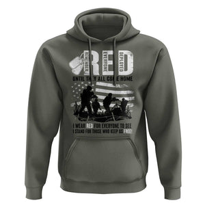 Red Friday Hoodie Until They Come Home Stand For Those Who Keep Us Free TS09 Military Green Print Your Wear