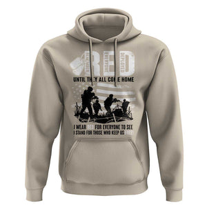 Red Friday Hoodie Until They Come Home Stand For Those Who Keep Us Free TS09 Sand Print Your Wear