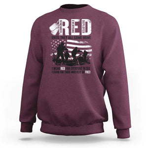 Red Friday Sweatshirt Until They Come Home Stand For Those Who Keep Us Free TS09 Maroon Print Your Wear