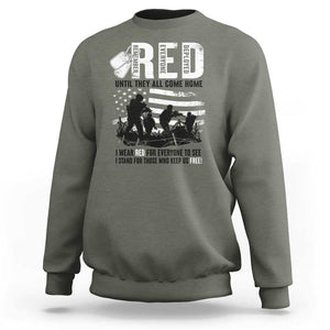 Red Friday Sweatshirt Until They Come Home Stand For Those Who Keep Us Free TS09 Military Green Print Your Wear