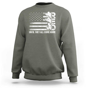 Red Friday Sweatshirt Until They Come Home Remember Everyone Deployed TS09 Military Green Print Your Wear