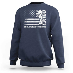 Red Friday Sweatshirt Until They Come Home Remember Everyone Deployed TS09 Navy Print Your Wear