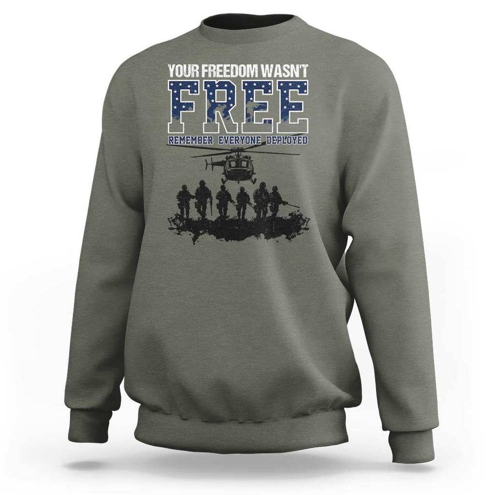 Red Friday Sweatshirt Your Freedom Wasn't Free Remember Everyone Deployed TS09 Military Green Print Your Wear