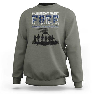 Red Friday Sweatshirt Your Freedom Wasn't Free Remember Everyone Deployed TS09 Military Green Print Your Wear