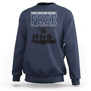 Red Friday Sweatshirt Your Freedom Wasn't Free Remember Everyone Deployed TS09 Navy Print Your Wear