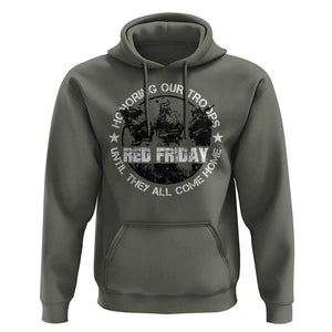 Red Friday Hoodie Honoring Our Troops Until They Come Home TS09 Military Green Print Your Wear