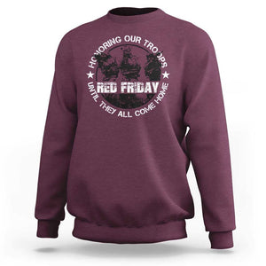 Red Friday Sweatshirt Honoring Our Troops Until They Come Home TS09 Maroon Print Your Wear