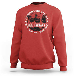 Red Friday Sweatshirt Honoring Our Troops Until They Come Home TS09 Red Print Your Wear