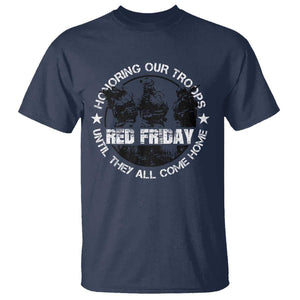 Red Friday T Shirt Honoring Our Troops Until They Come Home TS09 Navy Print Your Wear