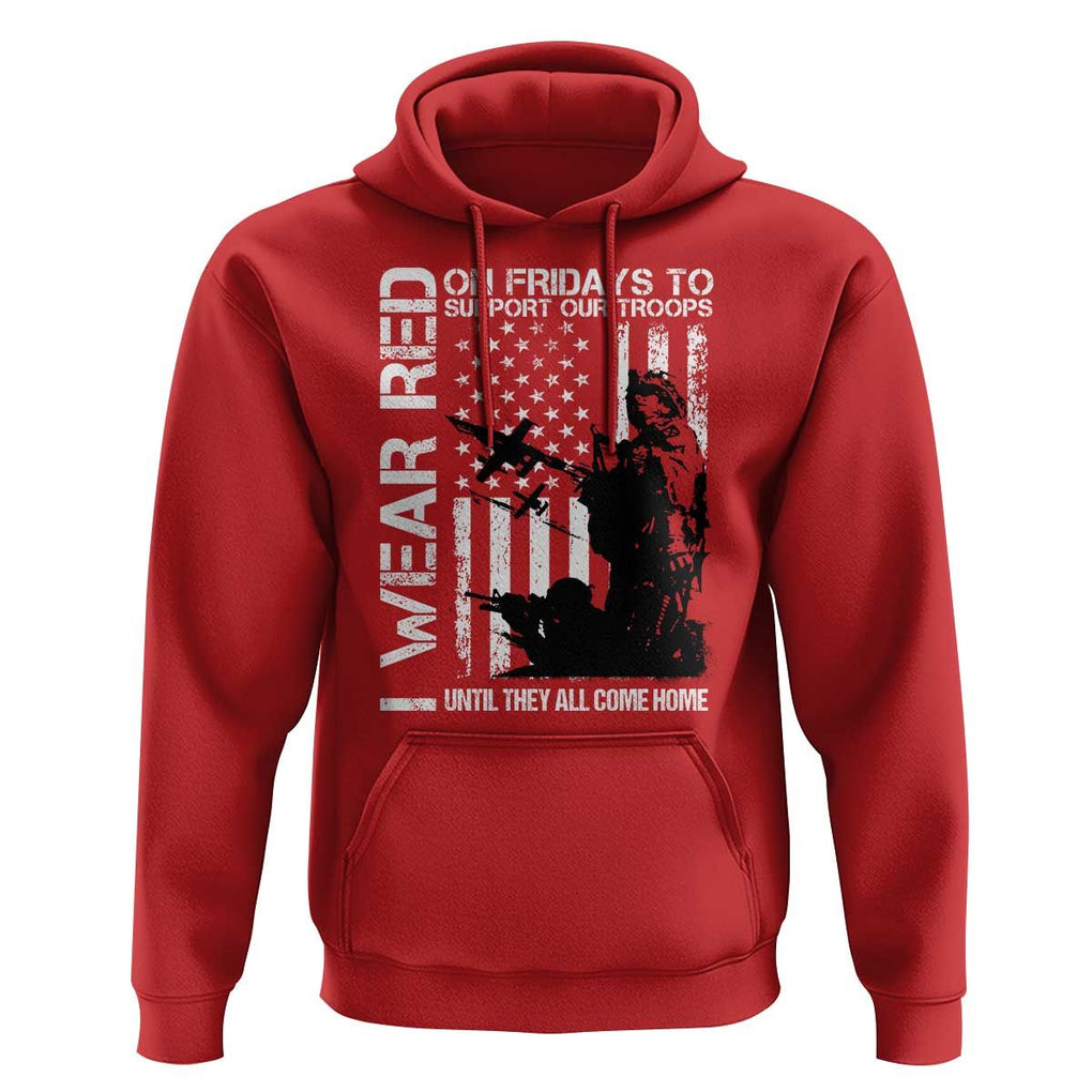 Red Friday Hoodie I Wear Red Support Our Troops Remember Everyone Deployed TS09 Red Print Your Wear