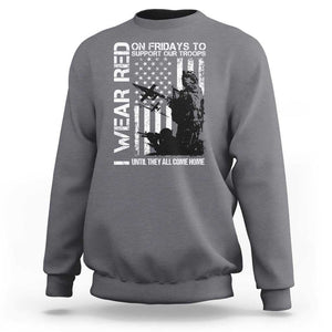 Red Friday Sweatshirt I Wear Red Support Our Troops Remember Everyone Deployed TS09 Charcoal Print Your Wear