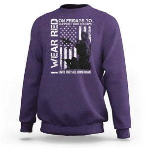 Red Friday Sweatshirt I Wear Red Support Our Troops Remember Everyone Deployed TS09 Purple Print Your Wear