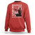 Red Friday Sweatshirt I Wear Red Support Our Troops Remember Everyone Deployed TS09 Red Print Your Wear