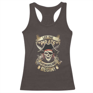Pirate Racerback Tank Top Let The Pirate Shenanigans Begin TS09 Dark Chocolate Print Your Wear