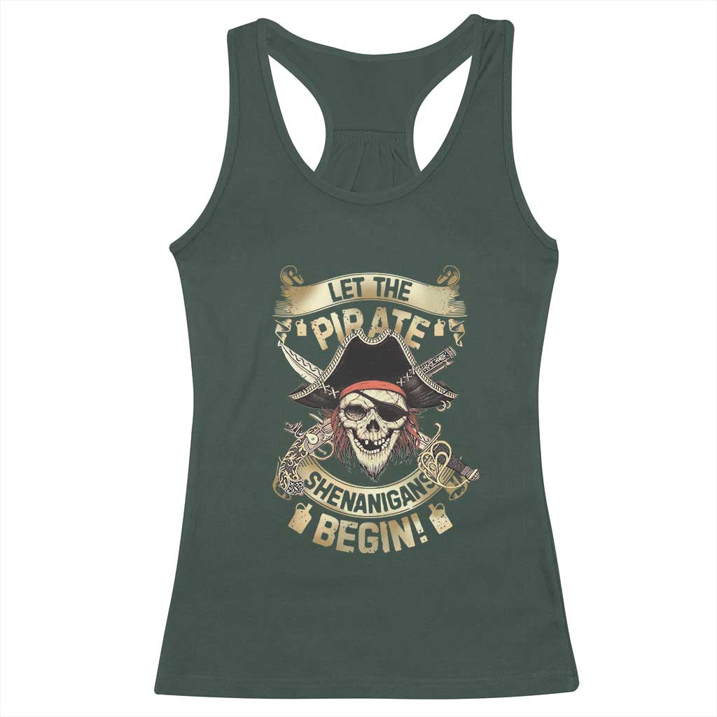 Pirate Racerback Tank Top Let The Pirate Shenanigans Begin TS09 Dark Forest Green Print Your Wear