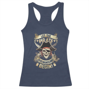 Pirate Racerback Tank Top Let The Pirate Shenanigans Begin TS09 Navy Print Your Wear