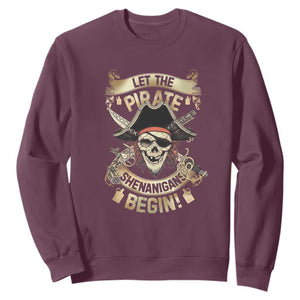 Pirate Sweatshirt Let The Pirate Shenanigans Begin TS09 Maroon Print Your Wear