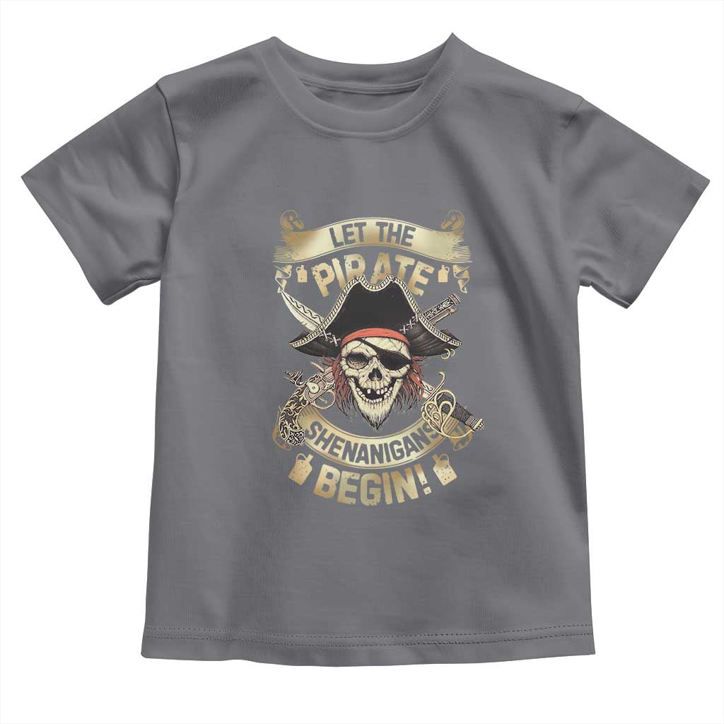 Pirate Toddler T Shirt Let The Pirate Shenanigans Begin TS09 Charcoal Print Your Wear