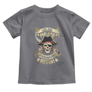Pirate Toddler T Shirt Let The Pirate Shenanigans Begin TS09 Charcoal Print Your Wear