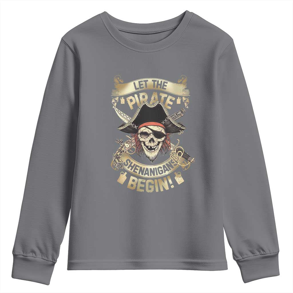 Pirate Youth Sweatshirt Let The Pirate Shenanigans Begin TS09 Charcoal Print Your Wear