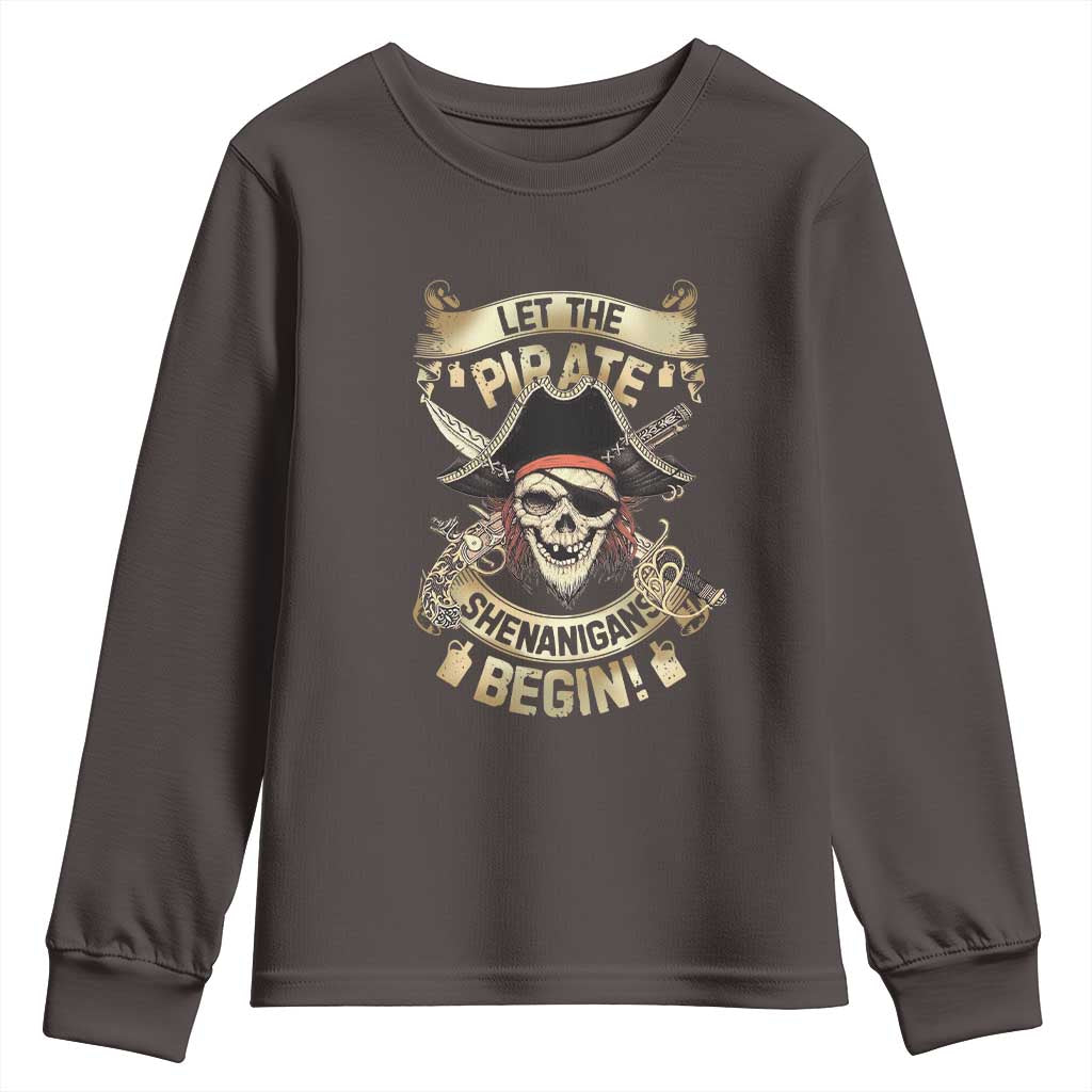 Pirate Youth Sweatshirt Let The Pirate Shenanigans Begin TS09 Dark Chocolate Print Your Wear