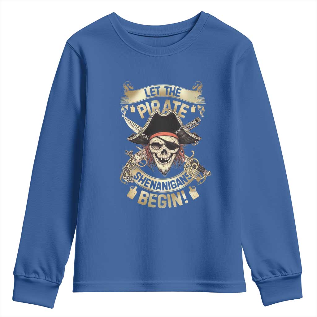 Pirate Youth Sweatshirt Let The Pirate Shenanigans Begin TS09 Royal Blue Print Your Wear