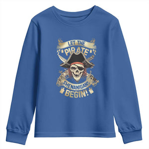 Pirate Youth Sweatshirt Let The Pirate Shenanigans Begin TS09 Royal Blue Print Your Wear
