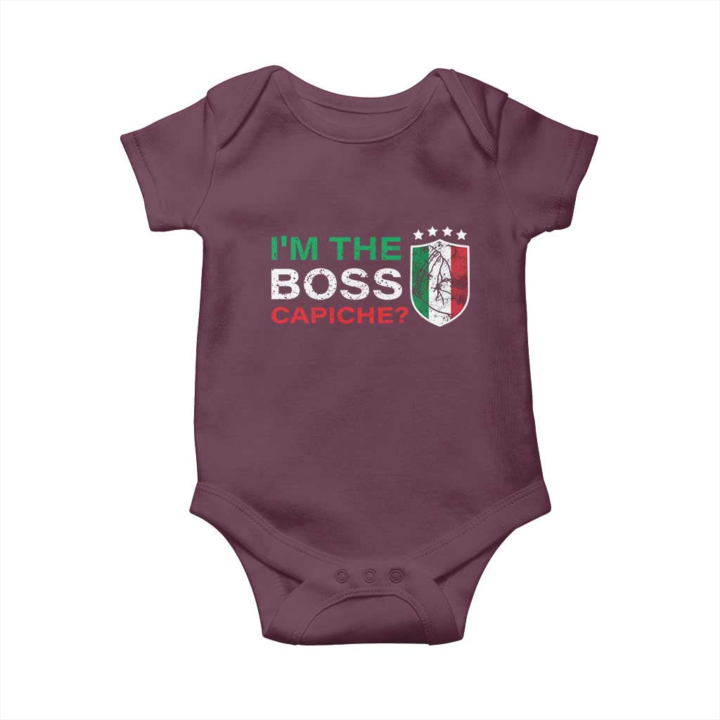 Funny Italian Baby Onesie I'm The Boss Capiche TS09 Maroon Print Your Wear