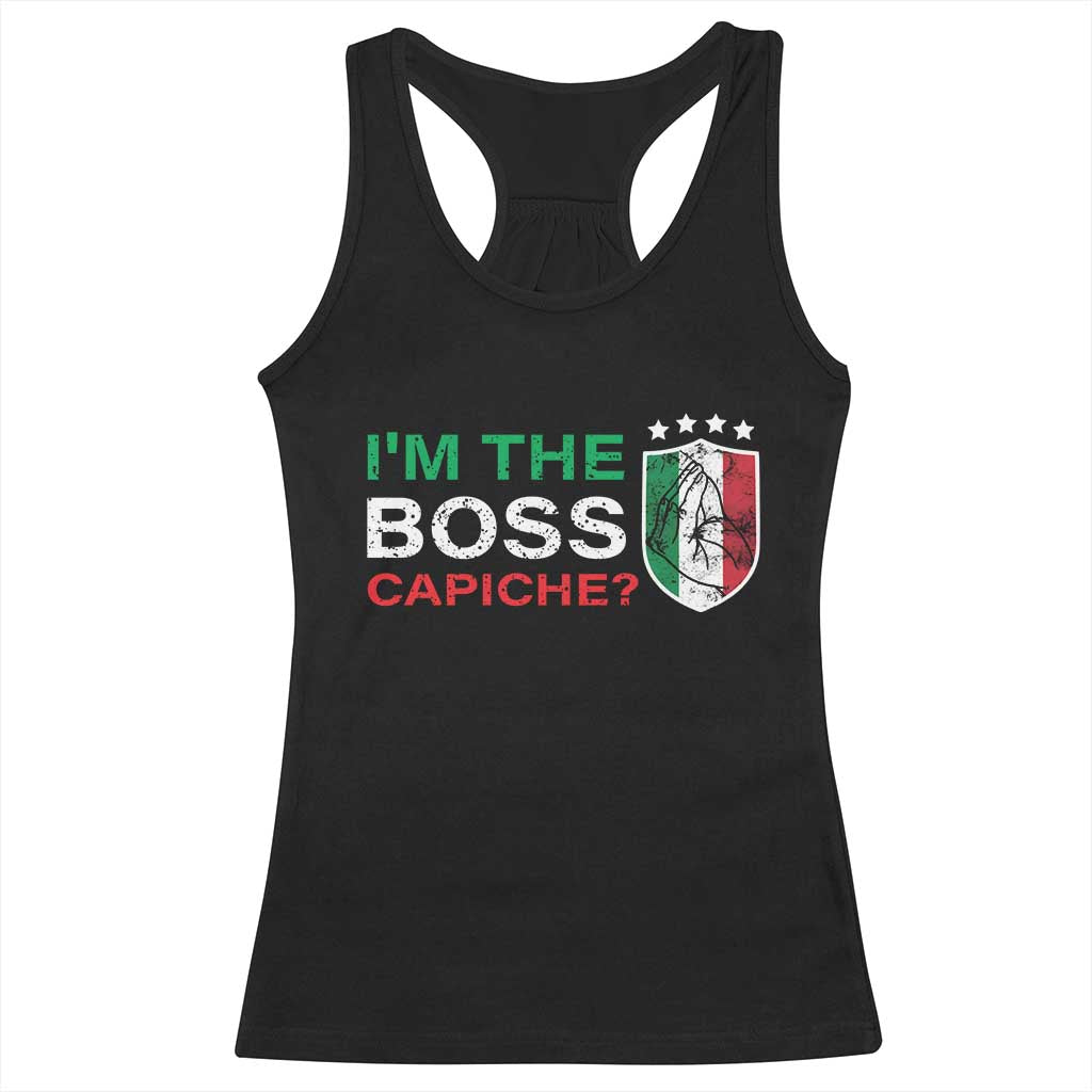 Funny Italian Racerback Tank Top I'm The Boss Capiche TS09 Black Print Your Wear
