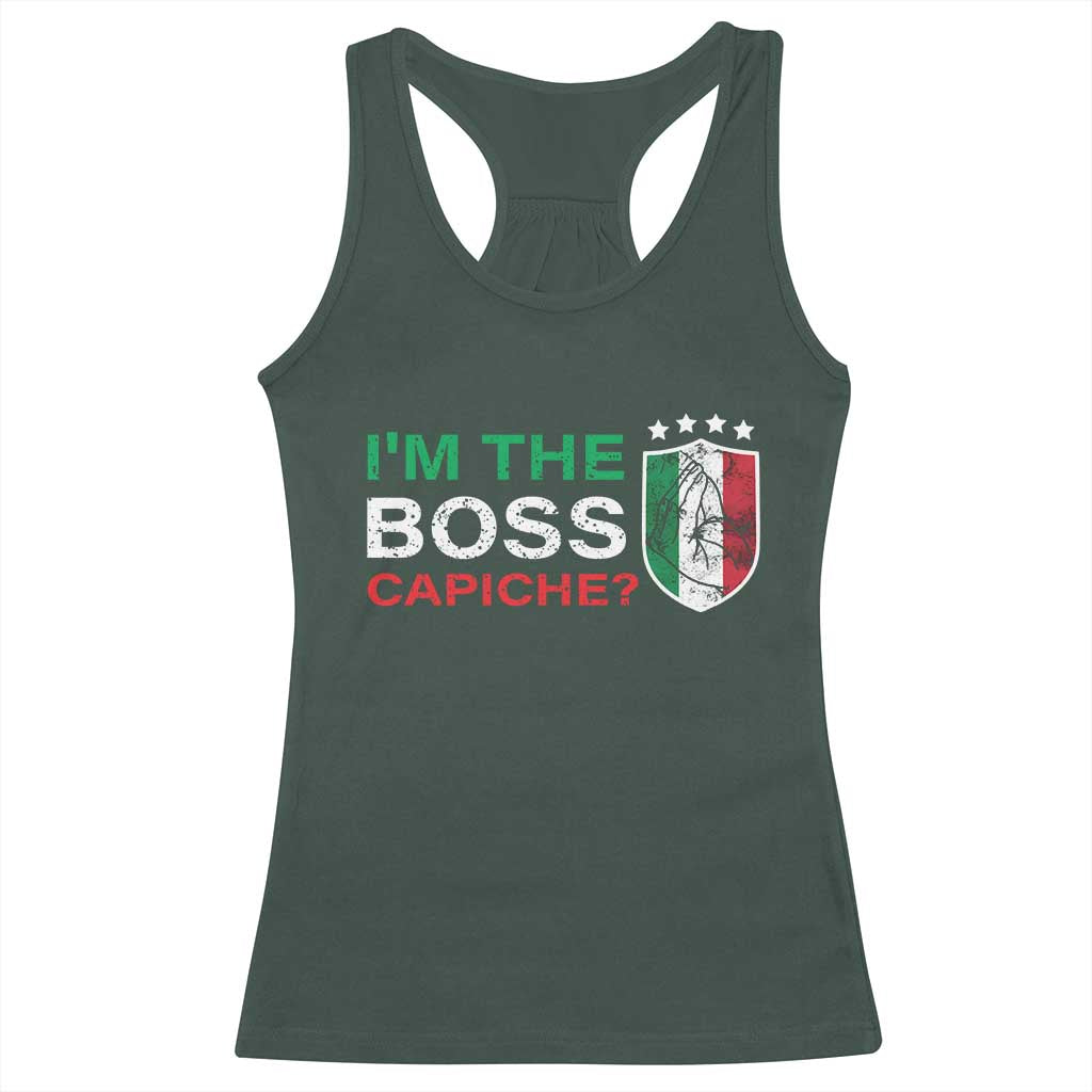 Funny Italian Racerback Tank Top I'm The Boss Capiche TS09 Dark Forest Green Print Your Wear