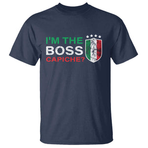 Funny Italian T Shirt I'm The Boss Capiche TS09 Navy Print Your Wear
