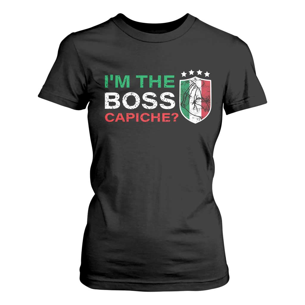 Funny Italian T Shirt For Women I'm The Boss Capiche TS09 Black Print Your Wear