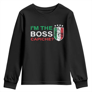 Funny Italian Youth Sweatshirt I'm The Boss Capiche TS09 Black Print Your Wear